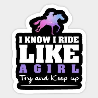'I Know I Ride Like A Girl' Awesome Horse Gift Sticker